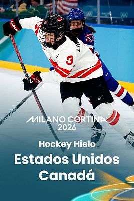 Hockey Hielo JJOO Milano Cortina 2026 - Final femenina: EEUU - Canadá