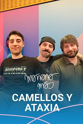 Mañana más. En play - Camellos y Ataxia