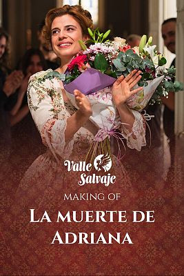 Valle Salvaje - Making of: así se grabó la muerte de Adriana