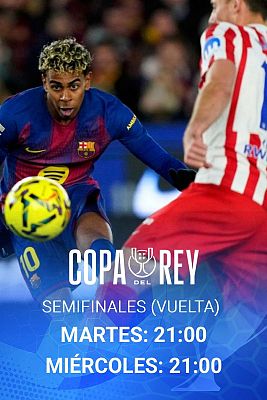 Vuelta de las semifinales de la Copa del Rey, en La 1 y RTVE Play