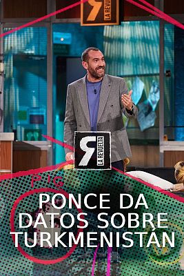 La Revuelta - Ponce aporta unos datos sobre Turkmenistán