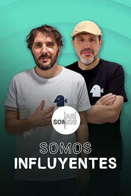 Así somos - Somos influyentes