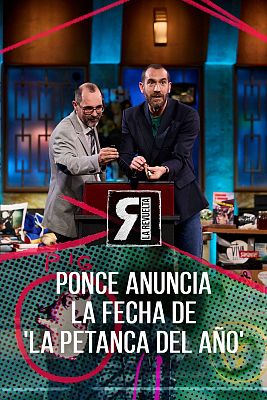 La Revuelta - Ponce anuncia la fecha de 'La petanca del año'