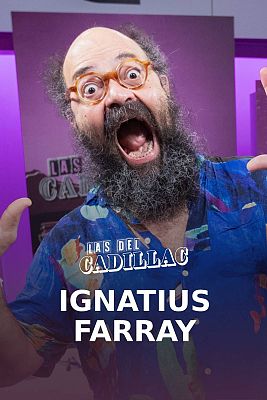 Las del Cadillac, En Play - Ignatius Farray, su primer beso y el "fascismo" musical