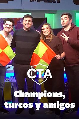 Champions, turcos y amigos