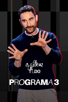Al margen de todo - Al margen de todo - Programa 3