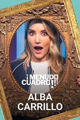 ¡Menudo cuadro! En Play - Alba Carrillo