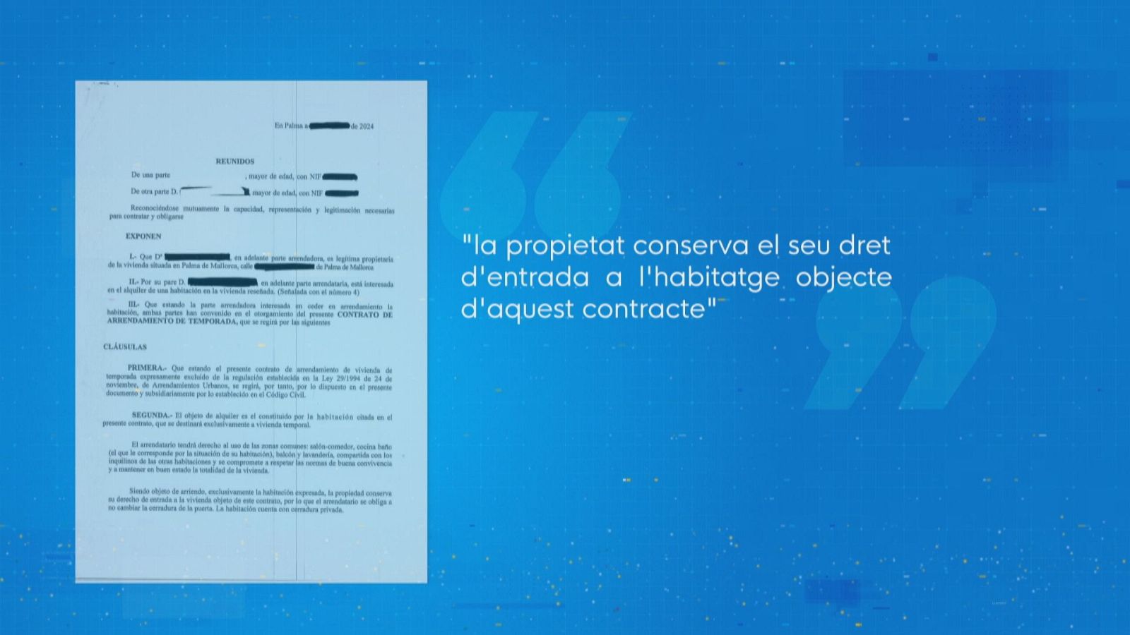 "La rentadora tenia un pany, no la podíem utilitzar si no hi era la propietària"