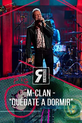 La Revuelta - M-Clan - "Quédate a dormir"