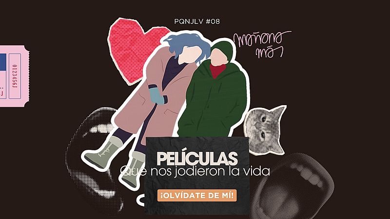 Películas que nos jodieron la vida: ¡Olvídate de mí! - Mañana más. En play | Ver