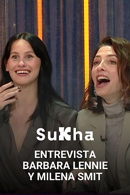 Sukha - Bárbara Lennie y Milena Smit: "Pedro Almodóvar dice que en esta película todo es verdad y todo es ficción"