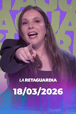 La retaguardia - La Retaguardia - 18/03/2026
