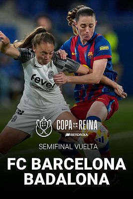 Fútbol - Copa de la Reina. Semifinal Vuelta: FC Barcelona - FC Levante Badalona