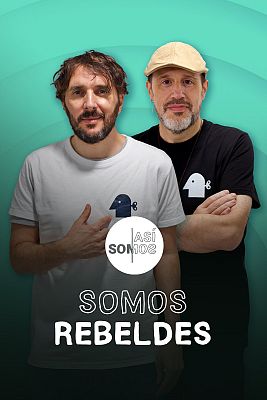 Así somos - Somos rebeldes