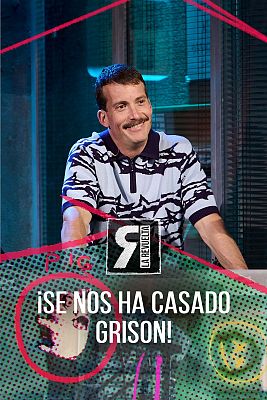 La Revuelta - ¡Se nos ha casado Grison!