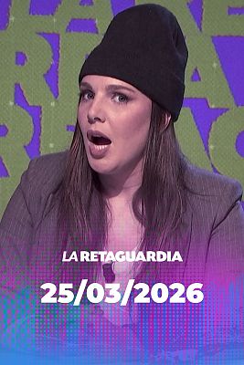 La retaguardia - La Retaguardia - 25/03/2026