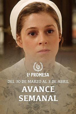 La promesa - La Promesa: Avance semanal del 30 de marzo al 3 de abril