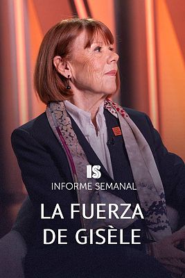 Informe Semanal - La fuerza de Gisèle (V.O.)