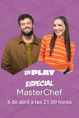 En Play - Especial MasterChef: el lunes 6, en RTVE Play