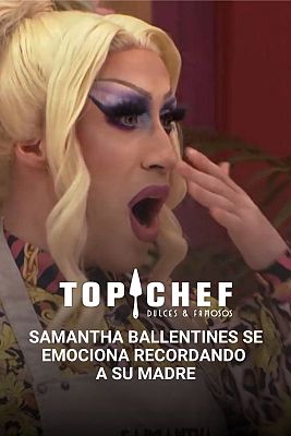 Top Chef: Dulces y Famosos - Samantha Ballentines recuerda el peor momento de su vida: "Llamaba a mi familia y a veces nos decían que la cosa no iba bien”