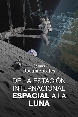De la Estación Internacional Espacial a la Luna