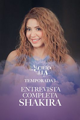 Al cielo con ella - Entrevista completa de Henar a Shakira