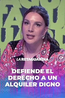 La retaguardia - Inés Hernand defiende el derecho a un alquiler digno