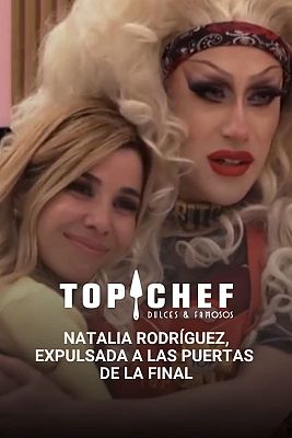 Top Chef: Dulces y Famosos - Natalia Rodríguez, expulsada a las puertas de la final de 'Top Chef'