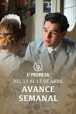 La promesa - La Promesa: Avance semanal del 13 al 17 de abril