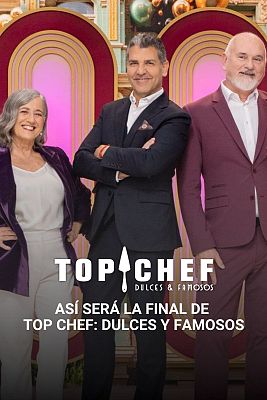 Top Chef: Dulces y Famosos - La final de 'Top Chef' ha llegado: ¡Repasamos los mejores momentos de los famosos!