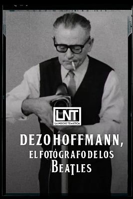 La noche temática - Dezo Hoffmann, el fotógrafo de los Beatles