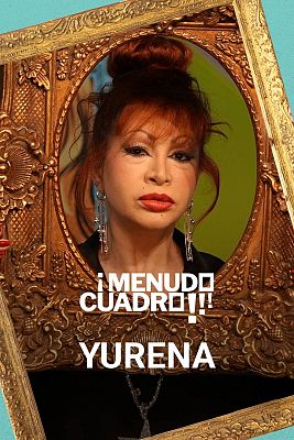 ¡Menudo cuadro! En Play - Yurena