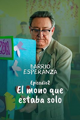 Barrio Esperanza - El mono que estaba solo