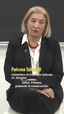 Para entrar a vivir - Paloma Taltavull, catedrática de economía aplicada, sobre la construcción de vivienda