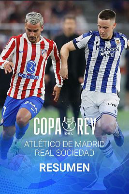 Final de Copa del Rey 2026: Atl�tico de Madrid - Real Sociedad resumen