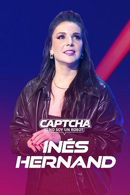 Captcha: No soy un robot - Programa 9: Inés Hernand y los robots festivaleros