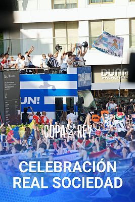 V�deo con los mejores momentos de la celebraci�n de la Copa del Rey ganada por la Real Sociedad