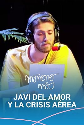 Mañana más. En play - Javi del Amor y la crisis aérea