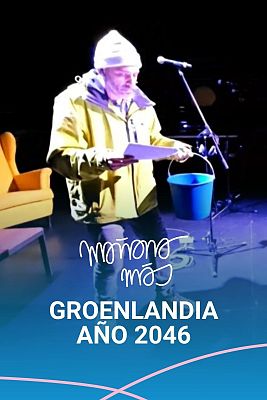 Mañana más. En play - Groenlandia, año 2046