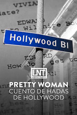 La noche temática - Pretty Woman. Cuento de hadas de Hollywood