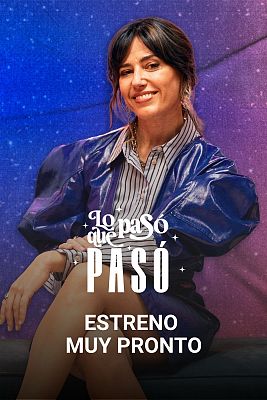 Lo que pasó, pasó - 'Lo que pasó, pasó': Estreno, muy pronto en RTVE Play