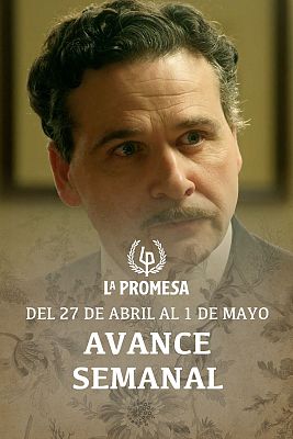 La promesa - La Promesa: Avance semanal del 27 de abril al 1 de mayo