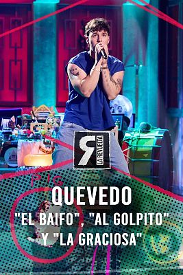 La Revuelta - Quevedo - "El baifo", "Al golpito" y "La Graciosa"