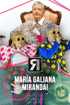 La Revuelta - María Galiana y Miranda!