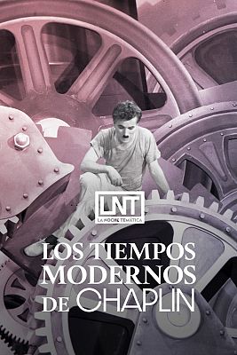 La noche temática - Los tiempos modernos de Chaplin