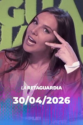 La retaguardia - La Retaguardia - 30/04/2026