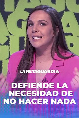 La retaguardia - Inés Hernand defiende el derecho a no hacer nada