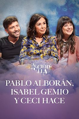 Al cielo con ella - Al cielo con Pablo Alborán, Isabel Gemio y Ceci Hace