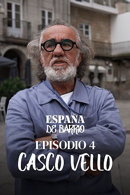 España de barrio - Casco Vello