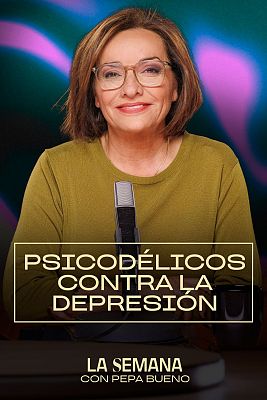 La semana - Psicodélicos contra la depresión